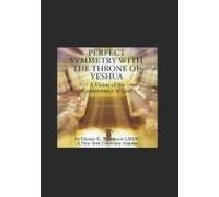 Perfect Symmetry With The Throne Of Yeshua