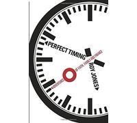 Perfect Timing: Adventures of Faith, Family and Finance by Roy M Jones (2016-02-24)