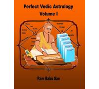 Perfect Vedic Astrology-Volume I: Complete Horoscope Prediction through Vedic Astrology, Volume I to V