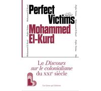 Perfect victims - Mohammed El-Kurd - Les Liens Qui Liberent - broché - Essai