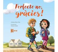 Perfecte no, gràcies!
