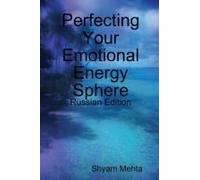 Perfecting Your Emotional Energy Sphere