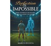 PERFECTION IS IMPOSSIBLE: THE CONFESSION OF AN ALGORITHM