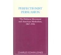 Perfectionist Persuasion Charles Edwin Jones (Auteur)