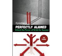 Perfectly Aligned: Unlock the Power of Grids for Success: Grid-Based Design Mastery: Principles and Practices for Success