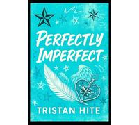 Perfectly Imperfect: Because Life is Lifey