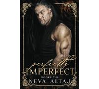 PERFECTLY IMPERFECT Mafia Collection 3: Burned Dreams, Silent Lies and Darkest Sins