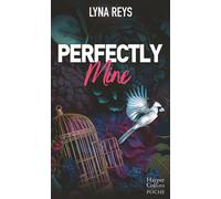 Perfectly Mine En amour, tout n'est pas parfait - Lyna Reys - Harpercollins - Poche - Roman