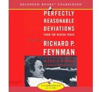 Perfectly Reasonable Deviations from the Beaten Track: The Letters of Richard P. Feynman