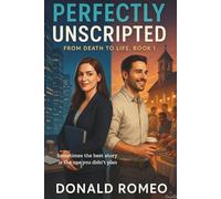 Perfectly Unscripted: She thought she had her life perfectly scripted. God had another story in mind.
