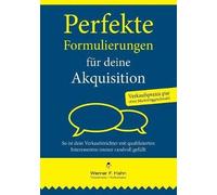Perfekte Formulierungen Für Deine Akquisition