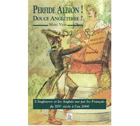 Perfide Albion ! Douce Angleterre ? L'Angleterre et les Anglais - M. Vion - Nouvelles Editions Sutton - broché - Beau livre