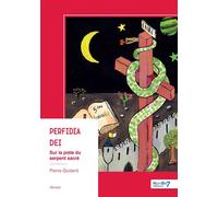 Perfidia Dei Sur la piste du serpent sacré - Pierre Godard - Nombre 7 - broché - Roman