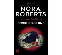 Perfidie du crime - Nora Roberts - J'ai Lu - broché - Roman