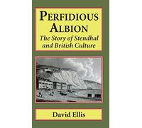 Perfidious Albion: The story of Stendhal and British culture