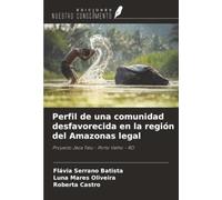 Perfil de una comunidad desfavorecida en la región del Amazonas legal: Proyecto Jeca Tatu - Porto Velho - RO