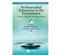 Perfluoroalkyl Substances in the Environment: Theory, Practice, and Innovation (Environmental and Occupational Health Series) - [Version Originale] Inconnu (Auteur)