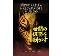 Perforar la máscara del mundo
