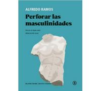 Perforar las masculinidades