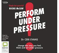 Perform Under Pressure [Bolinda]