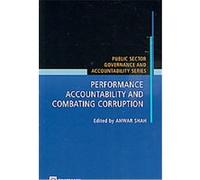 Performance Accountability and Combating Corruption, Public Sector Governance and Accountability Series Anwar Shah (Auteur)