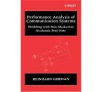 Performance Analysis of Communication Systems: Modeling with Non-Markovian Stochastic Petri Nets German, Reinhard, German, Dr Reinhard, German (Auteur)