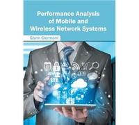 Performance Analysis of Mobile and Wireless Network Systems - ML Books International IPS - ML Books International IPS - Livre en Anglais ML Books International IPSML Books International IPS (Auteur)