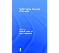 Performance Analysis of Sport IX by Peter ODonoghue Derek M. Peters Hardcover Book Peter ODonoghue Derek M. Peters (Auteur)