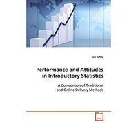 Performance And Attitudes In Introductory Statistics: A Comparison Of Traditional And Online Delivery Methods