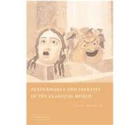 Performance And Identity in the Classical World Anne Duncan (Auteur)