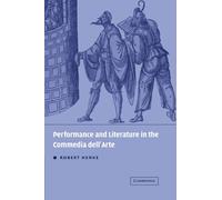 Performance and Literature in the Commedia dellArte - Henke Robert Washington University St Louis - Cambridge University Press - Livre en Anglais - Paperb Henke Robert Washington University St LouisHe