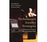 Performance Anxiety Strategies: A Musician's Guide to Managing Stage Fright
