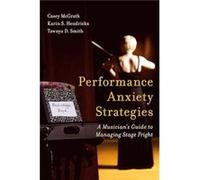 Performance Anxiety Strategies by Tawnya D. Smith Casey McGrath Karin S. Hendricks Tawnya D. Smith (Auteur)