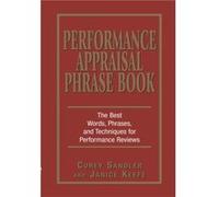 Performance Appraisal Phrase Book The Best Words Phrases and Techniques for Performace Reviews by Corey Sandler & Janice Keefe Sandler, Corey, Keefe, Janice (Auteur)
