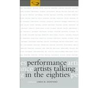 Performance Artists Talking in the Eighties