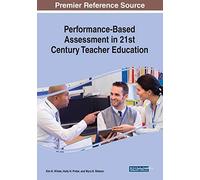 Performance-Based Assessment In 21st Century Teacher Education