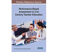 Performance-Based Assessment In 21st Century Teacher Education