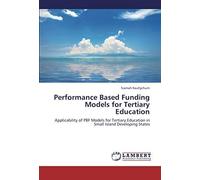 Performance Based Funding Models For Tertiary Education: Applicability Of Pbf Models For Tertiary Education In Small Island Developing States