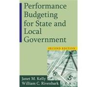 Performance Budgeting for State and Local Government - William C. Rivenbark - Taylor amp Francis Ltd - Livre en Anglais - Paperback William C. RivenbarkWilliam C. Rivenbark (Auteur)