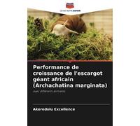 Performance de croissance de l'escargot géant africain (Archachatina marginata): avec différents aliments
