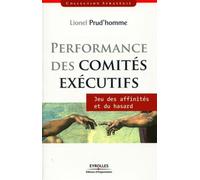Performance des comités éxécutifs Jeux de l'affinité et du hasard - Lionel Prud'homme - Organisation Eds D' - broché - Etude
