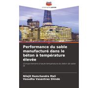 Performance du sable manufacturé dans le béton à température élevée: Comportement à haute température du béton de sable M