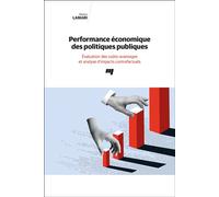 Performance économique des politiques publiques Évaluation des coûts-avantages et analyse d'impacts contrefactuels - Moktar Lamari - Presses Universite Du Quebec - broché - Essai