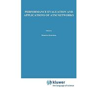 Performance Evaluation And Applications Of Atm Networks