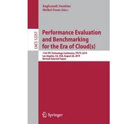 Performance Evaluation And Benchmarking For The Era Of Cloud(S)