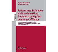 Performance Evaluation And Benchmarking: Traditional To Big Data To Internet Of Things