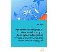 Performance Evaluation Of Minimum Quantity Of Lubrication In Machining