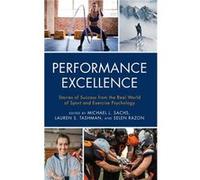 Performance Excellence by Edited by Michael L Sachs Edited by Lauren S Tashman Edited by Selen Razon Hardcover Book Edited by Michael L Sachs Edited by Lauren S Tashman Edited by Selen Razon (Auteur)