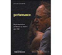 Performance Experimentation et theorie du theatre aux usa - Richard Schechner - Theatrales Eds - broché - Essai