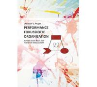 Performance Fokussierte Organisation: Auf der Suche nach dem perfekten Management